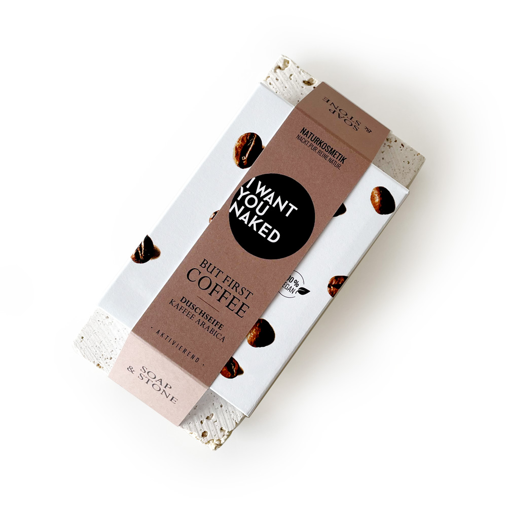 I want you naked SOAP & STONE Naked Stone avec savon douche BUT FIRST COFFEE